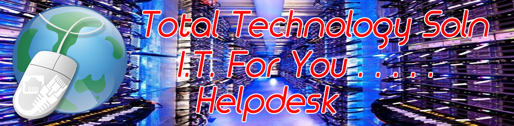 Total Technology Solutions -  Helpdesk